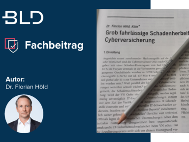 Höld schreibt Aufsatz zum grob fahrlässigen Herbeiführen des Versicherungsfalls in der Cyberversicherung